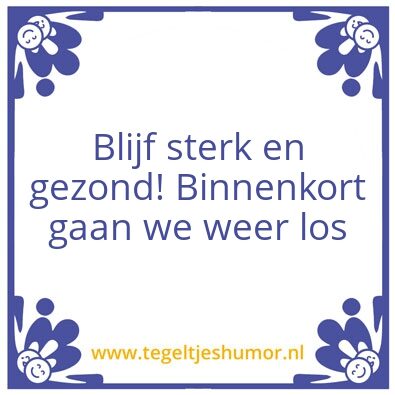Tegeltje: Blijf gezond!