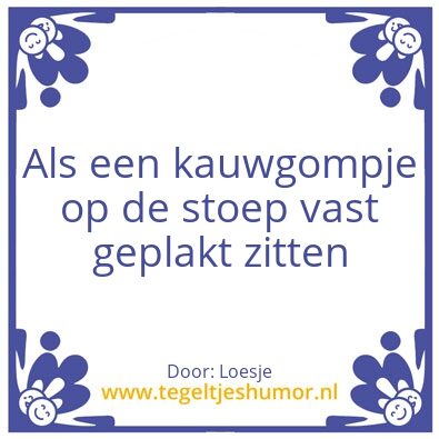 Tegeltje: Loesjes kreet