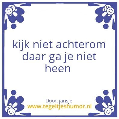 Tegeltje: kijk vooruit