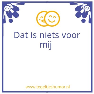 Tegeltje: aan mijn lijf geen polonaise