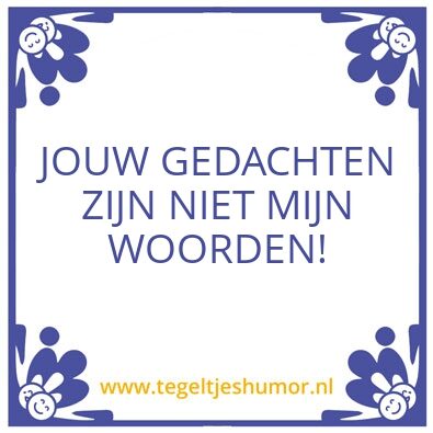 Tegeltje: Gedachten