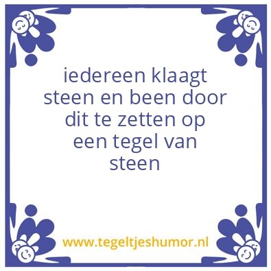 Tegeltje: klagen
