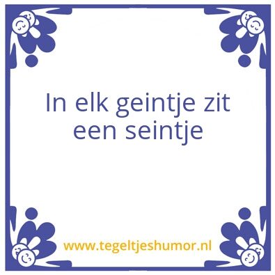 Tegeltje: geintje
