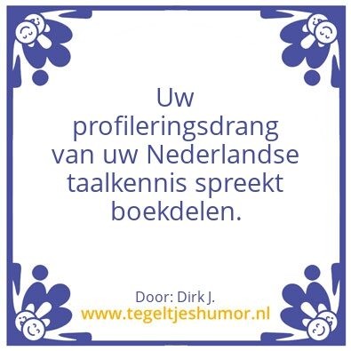 Tegeltje: Profileringsdrang