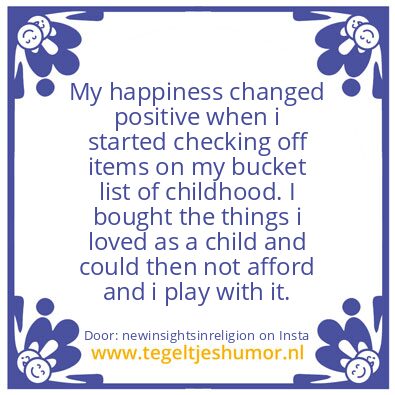Tegeltje: My happiness changed positive