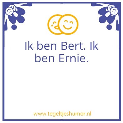 Tegeltje: Ik ben Bert