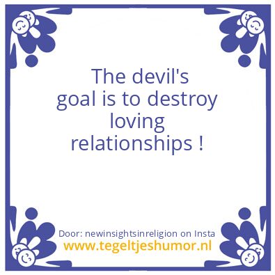 Tegeltje: The devil’s goal is to destroy