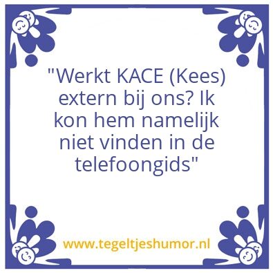 Tegeltje: KACE
