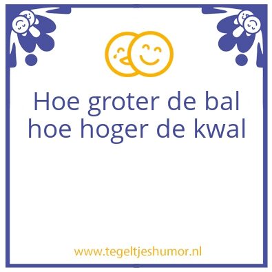 Tegeltje: grote bal