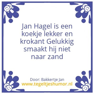 Tegeltje: 6. Jan hagel