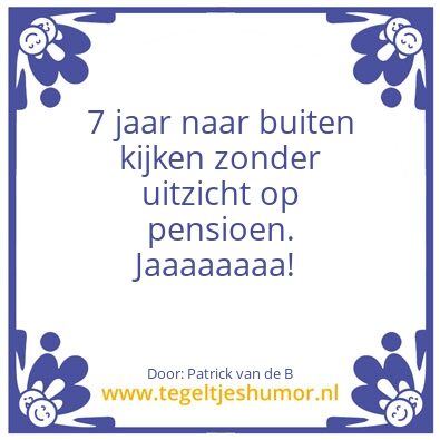 Tegeltje: janken naar buite kijken