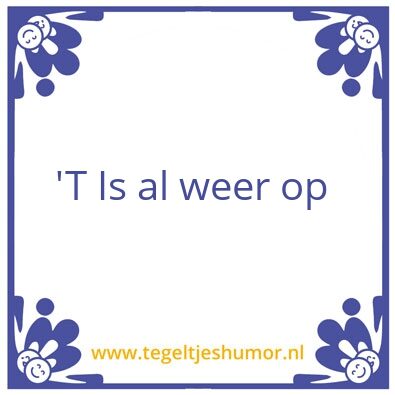 Tegeltje: Op