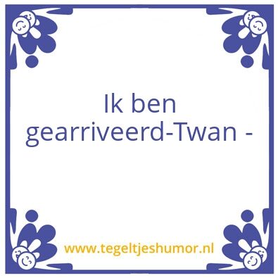 Tegeltje: Twan