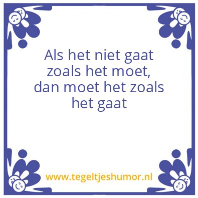 Tegeltje: Spreuk