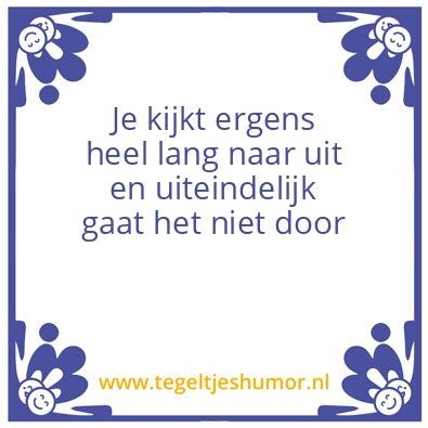 Tegeltje: Tja…