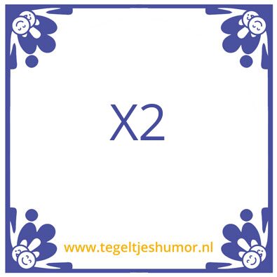 Tegeltje: X2