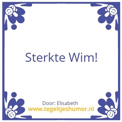 Tegeltje: Sterkte