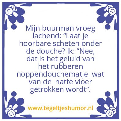 Tegeltje: Mijn buurman …