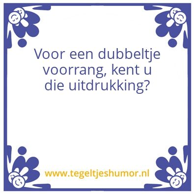 Tegeltje: Voorrang