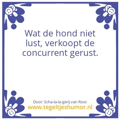 Tegeltje: wat de hond niet lust