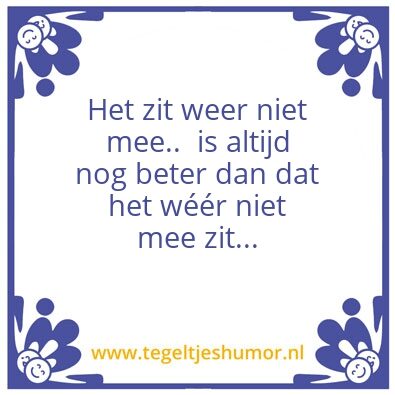 Tegeltje: Bekijk het positief
