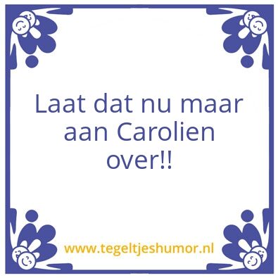 Tegeltje: Carolien