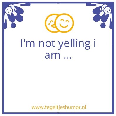 Tegeltje: I’m  not