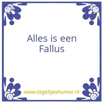 Tegeltje: fallus
