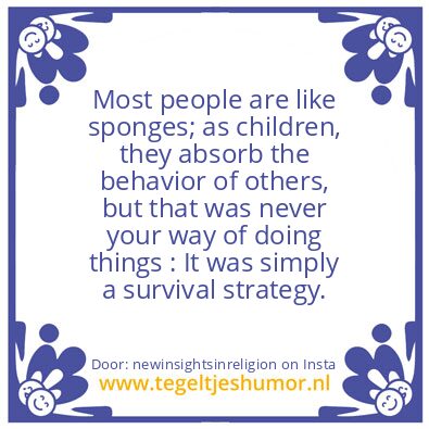 Tegeltje: your way of doing things !