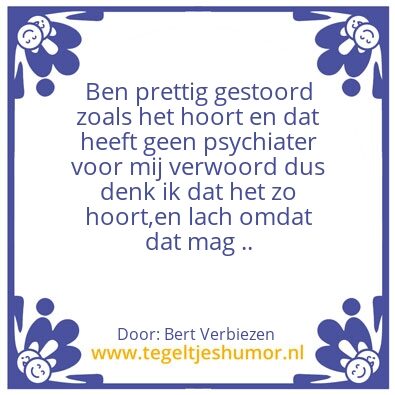 Tegeltje: Prettig gestoord