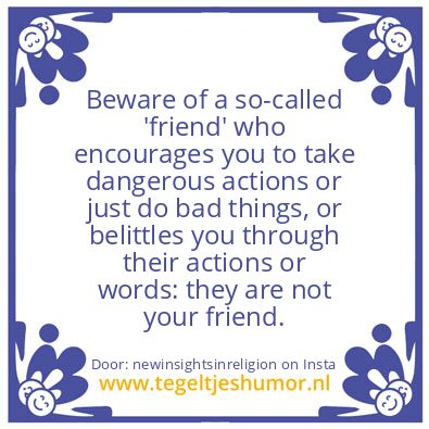 Tegeltje: Beware for so called friends