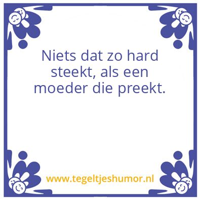 Tegeltje: Moeder preekt