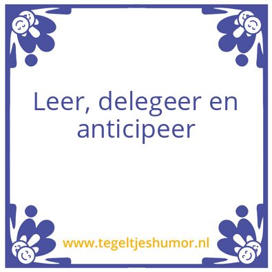 Tegeltje: Delegeer