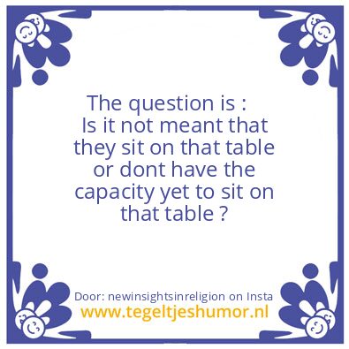Tegeltje: The question is :
