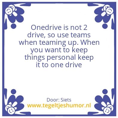 Tegeltje: onedrive or not 2 drive
