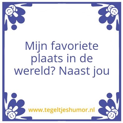 Tegeltje: Naast jou