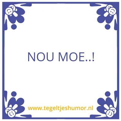 Tegeltje: leuk