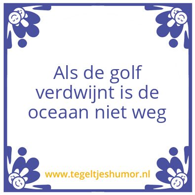 Tegeltje: Wie schrijft die blijft
