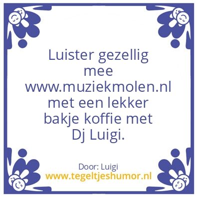 Tegeltje: www.muziekmolen.nl
