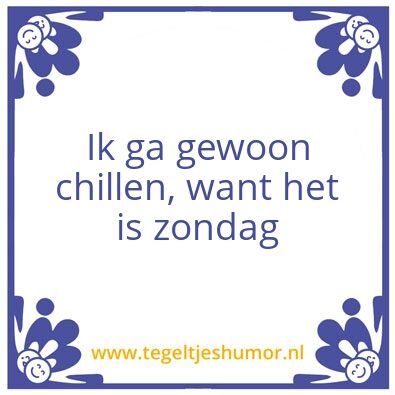 Tegeltje: chillen