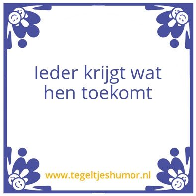Tegeltje: Karma is a bitch