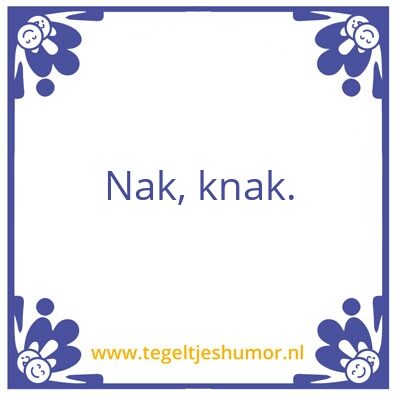 Tegeltje: Knak