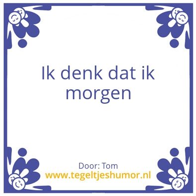 Tegeltje: Morgen