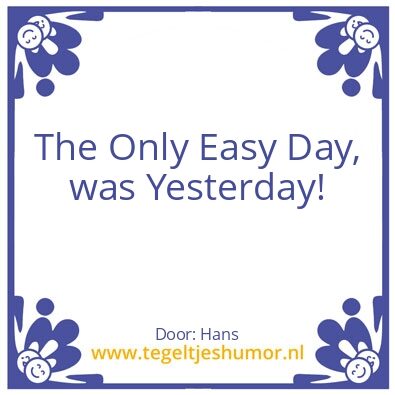Tegeltje: Easy day