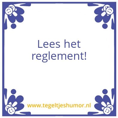 Tegeltje: reglement