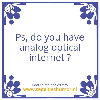Tegeltje: analog optical internet