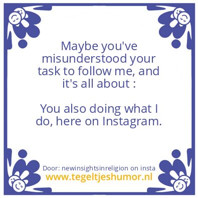 Tegeltje: Not watching – but doing.
