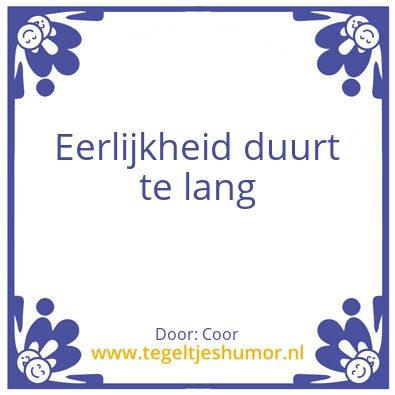 Tegeltje: Eerlijk