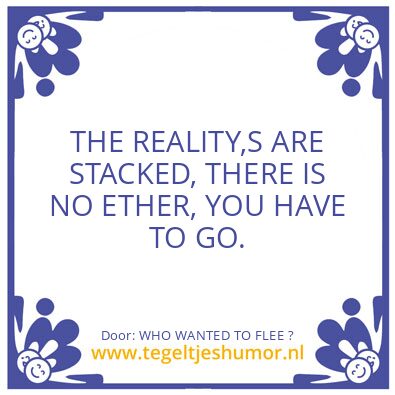Tegeltje: WHO WANTED TO FLEE ?