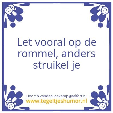 Tegeltje: rommel